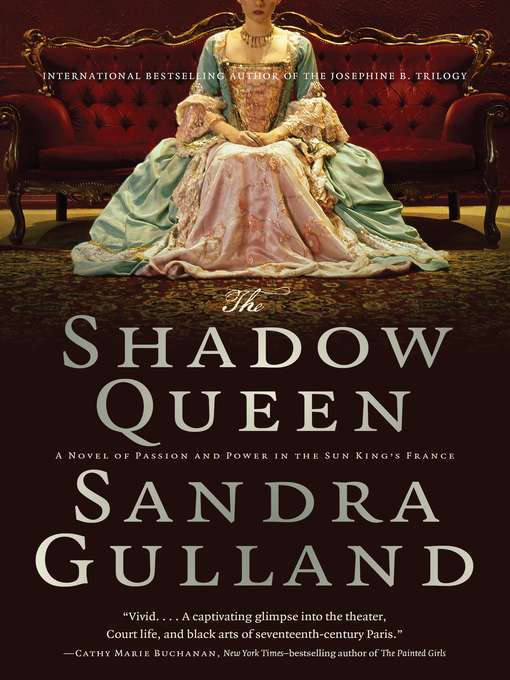 Title details for The Shadow Queen by Sandra Gulland - Available